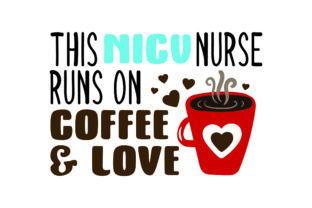 NICU Nurse Crafts: Medical Coffee Love Design