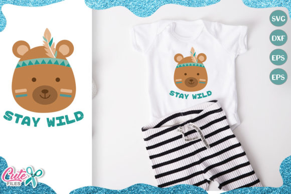 Stay Wild Bear Face: Graphics for T-Shirt Designs